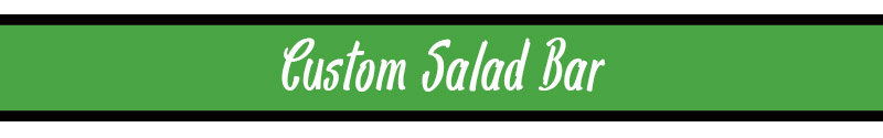 custom salad bar